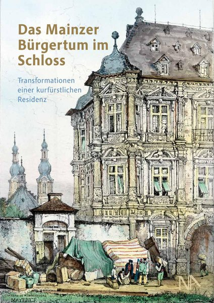 Cover for Das Mainzer Bürgertum im Schloss