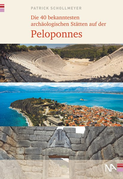 Cover for Die 40 bekanntesten archäologischen Stätten auf der Peloponnes