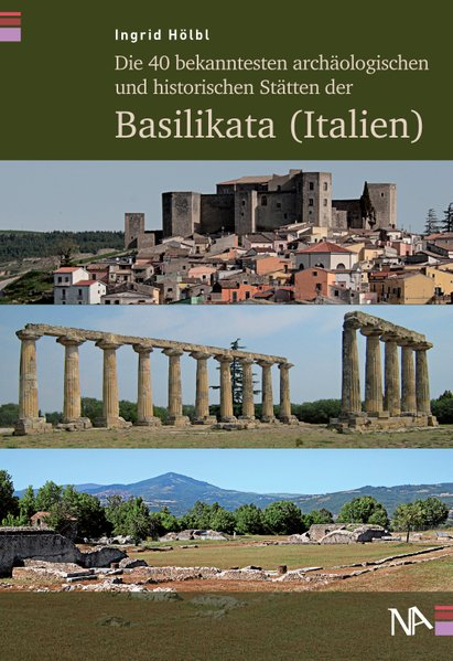 Cover for Die 40 bekanntesten archäologischen und historischen Stätten der Basilikata (Italien)