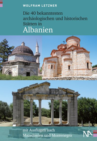 Cover for Die 40 bekanntesten archäologischen und historischen Stätten in Albanien