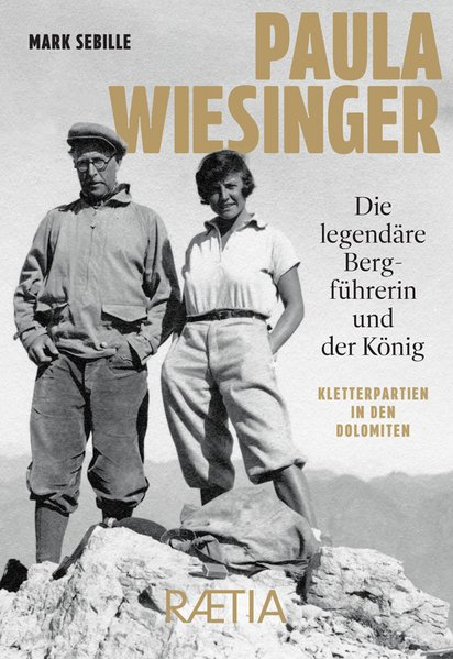 Cover for Paula Wiesinger. Die legendäre Bergführerin und der König