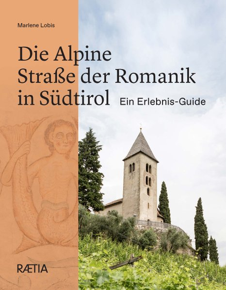 Cover for Die Alpine Straße der Romanik in Südtirol